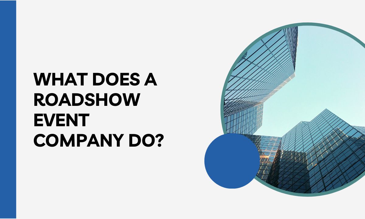 What Does a Road Show Event Company Do?