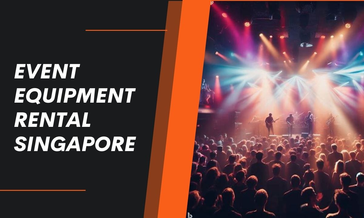 Event Equipment Rental Singapore